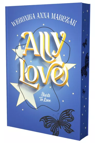 Ally Love Starts to Love. Ally Love. Tom 2 (barwione brzegi) - Weronika Marczak