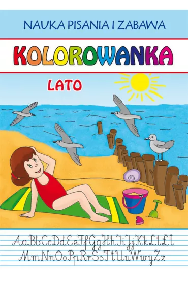 Kolorowanka. Lato. Nauka pisania i zabawa - Beata Guzowska