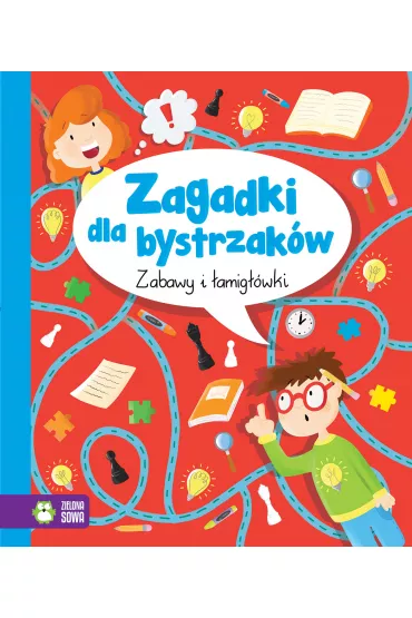 Zabawy i �amig��wki. Zagadki dla bystrzak�w