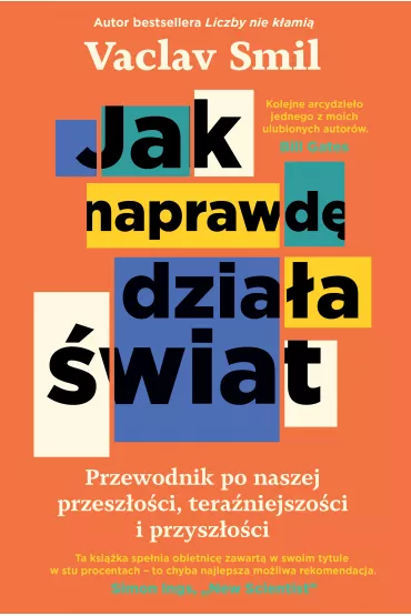 eBook Jak naprawd� dzia�a �wiat. Przewodnik po naszej przesz�o�ci, tera�niejszo�ci i przysz�o�ci mobi epub - Vaclav Smil