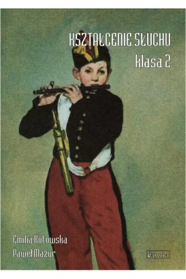 Kszta�cenie s�uchu klasa 2 - Pawe� Mazur, Emilia  Kotowska