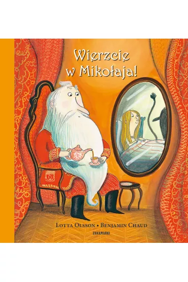 Wierzcie w Miko�aja! - Benjamin Chaud, Lotta Olsson
