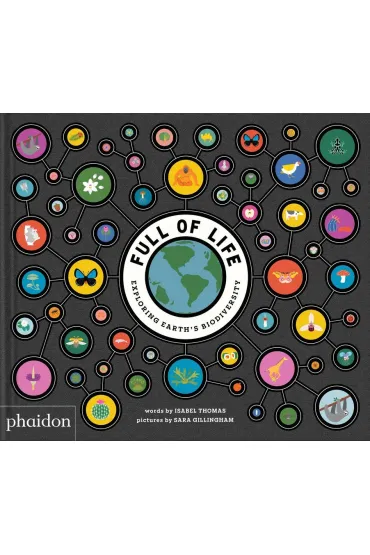Full of Life. Exploring Earth`s Biodiversity - Isabel Thomas