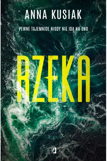 Rzeka. �ywio�y Podkarpacia. Tom 1 - Anna  Kusiak