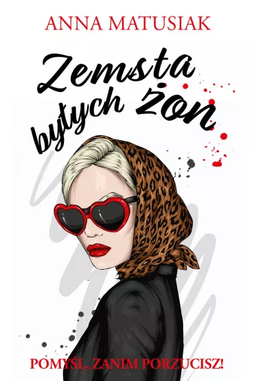 Zemsta by�ych �on - Anna Matusiak