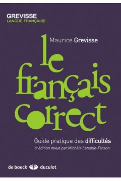 Le francais correct guide pratique des difficultes