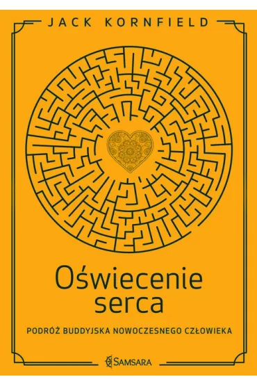 O�wiecenie serca - Jack Kornfield