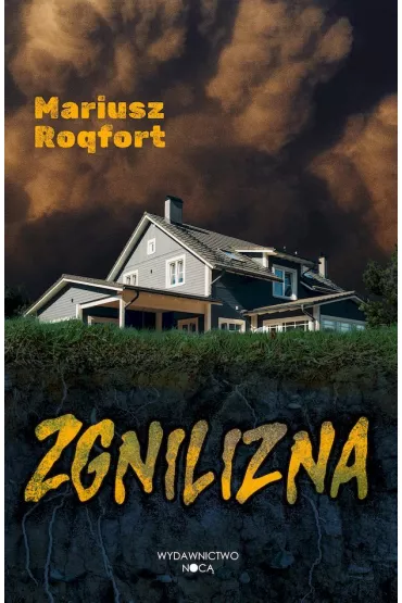 Zgnilizna - Mariusz Roqfort