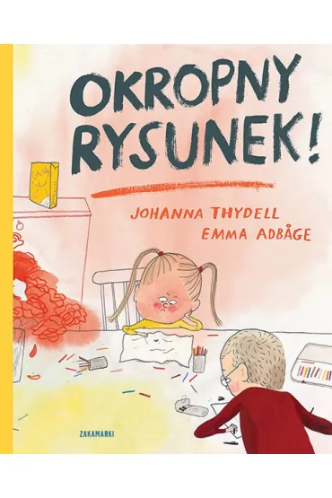 Okropny rysunek! - Emma Adbage, Johanna  Thydell