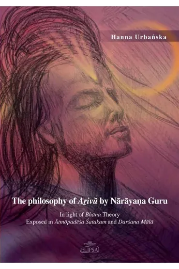 The philosophy of Aivu by Narayaa Guru - Hanna Urba�ska