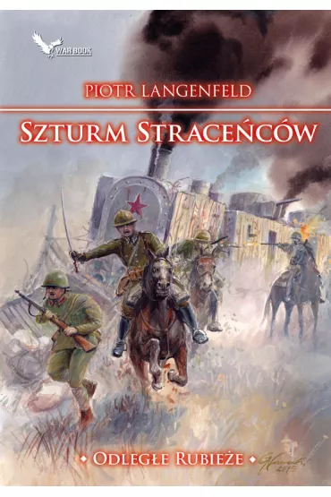 Szturm strace�c�w. Odleg�e rubie�e - Piotr Langenfeld