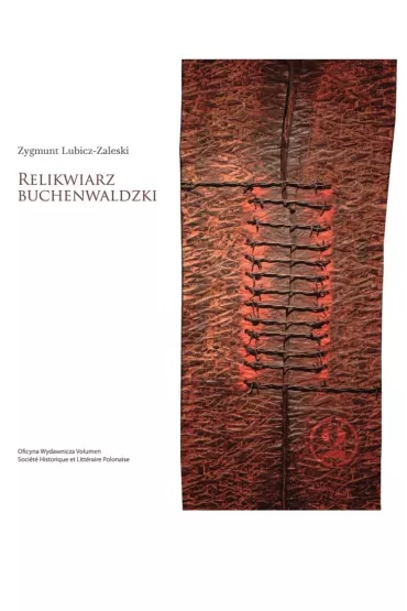 Relikwiarz Buchenwaldzki - Zygmunt Lubicz-Zaleski