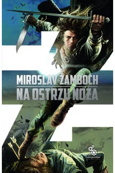 Na ostrzu no�a. Cykl o Koniaszu. Tom 1 - Miroslav Zamboch