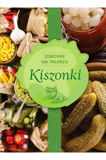 Kiszonki zdrowie na talerzu