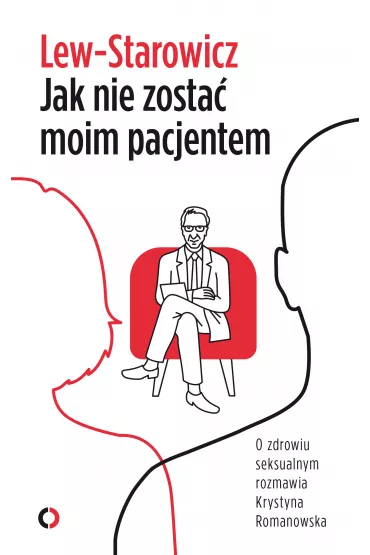 eBook Jak nie zosta� moim pacjentem mobi epub - Zbigniew Lew-Starowicz