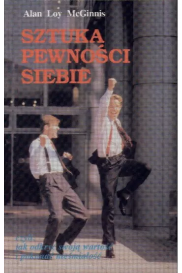 Sztuka pewno�ci siebie - Alan McGinnis Loy