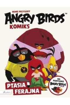 Nowe przygody Angry Birds. Komiks. Ptasia ferajna