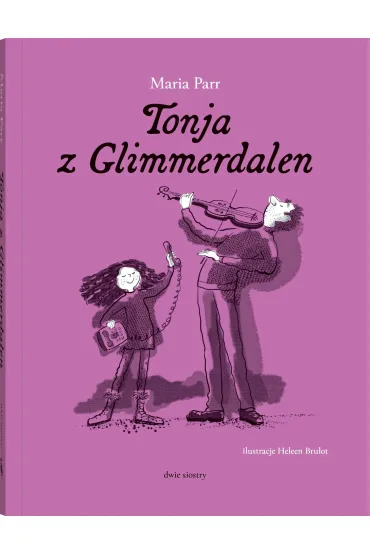 Tonja z Glimmerdalen - Maria Parr, Heleen Brulot