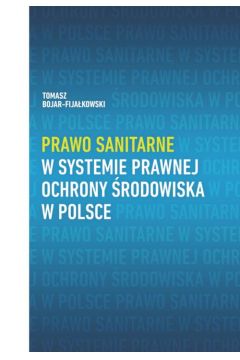 eBook Prawo sanitarne w systemie prawnej ochrony rodowiska w Polsce pdf
