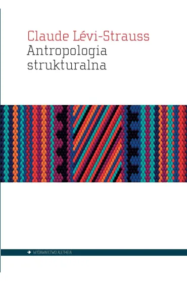 Antropologia strukturalna - Claude Levi-Strauss