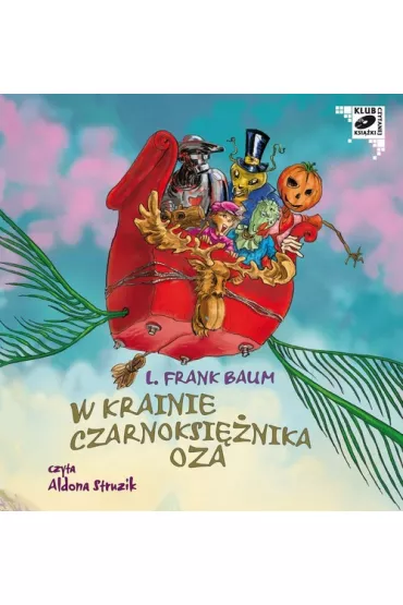 Audiobook W krainie Czarnoksi�nika Oza. Kraina Oz. Tom 2 CD - Lyman Frank Baum