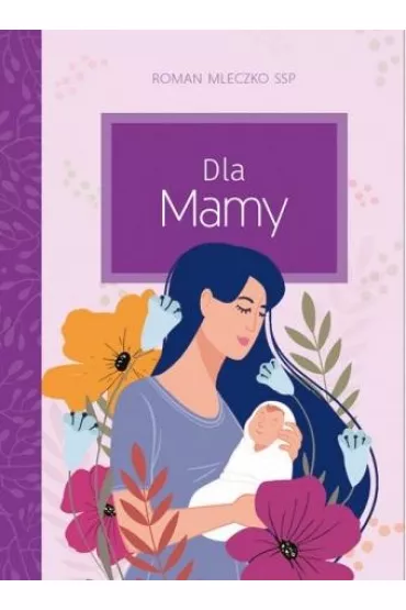Dla Mamy - Roman  Mleczko Ssp