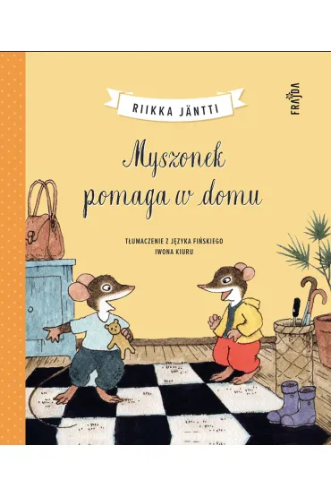 Myszonek pomaga w domu - Riikka J�ntti