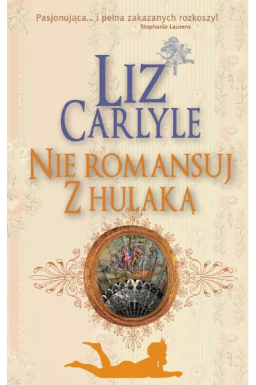 Nie romansuj z hulak� - Carlyle Liz