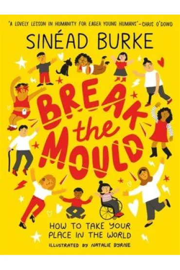 Break the Mould: How to Take Your Place in the World
