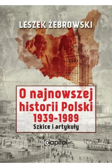 O najnowszej historii Polski - Leszek �ebrowski