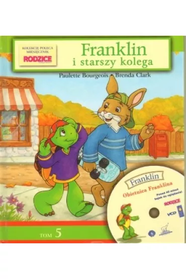 Franklin. Tom 5. Franklin i starszy kolega + VCD - Paulette Bourgeois