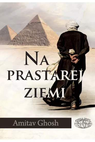 Na prastarej ziemi - Ghosh Amitav