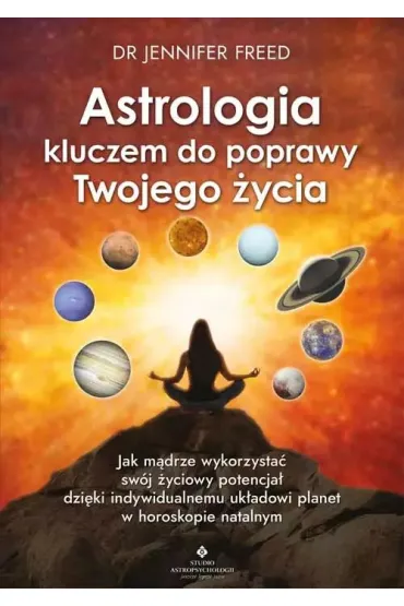 Astrologia kluczem do poprawy Twojego �ycia - Jennifer Freed