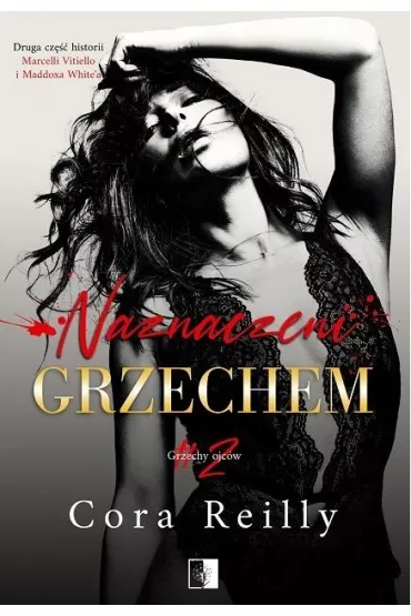 Naznaczeni grzechem. Grzechy ojc�w. Tom 2 - Cora Reilly