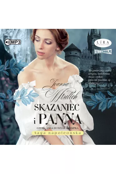 Audiobook CD MP3 Skazaniec i panna. Saga napoleo�ska. Tom 3 - Joanna  Wtulich