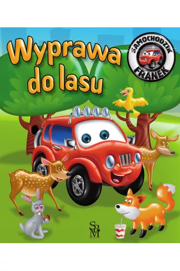 Samochodzik Franek. Wyprawa do lasu - Elbieta Wjcik, Wojciech Grski