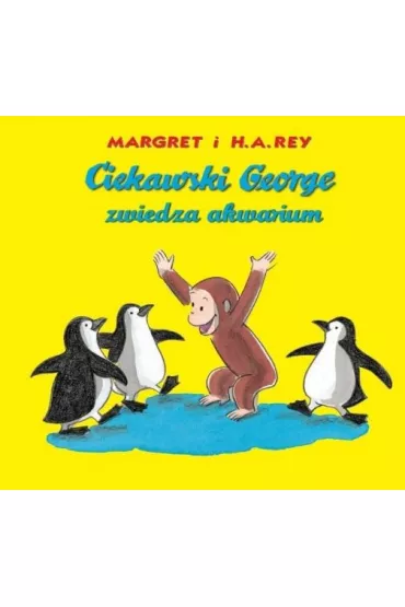 Ciekawski George zwiedza akwarium - Margret i H. A. Rey