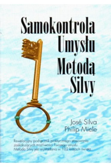 Samokontrola umys�u metod� Silvy - Silva Jose i inni