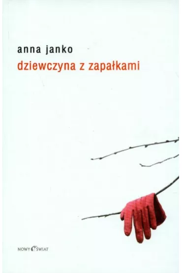 Dziewczyna z zapa�kami - Anna Janko