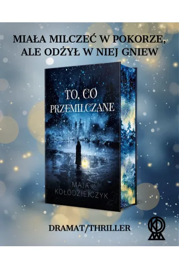 To, co przemilczane (ilustrowane brzegi) - Maja  Ko�odziejczyk