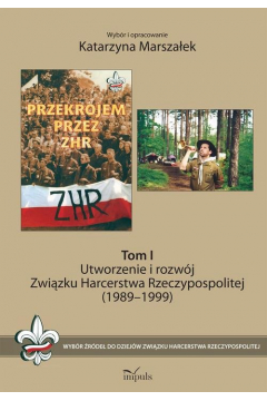 Utworzenie i rozwj Zwizku Harcerstwa Rzeczypospolitej (1989-1999)