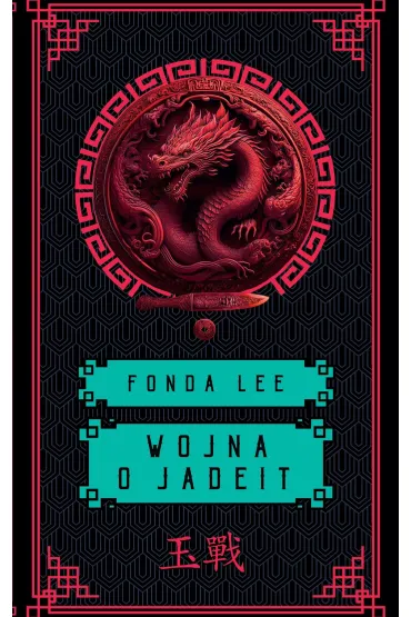 eBook Wojna o jadeit. Saga o Zielonych Ko�ciach. Tom 2 mobi epub - Fonda Lee