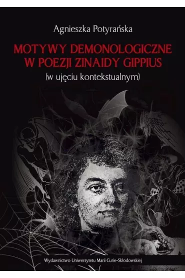 Motywy demonologiczne w poezji Zinaidy Gippius - Agnieszka Potyra�ska