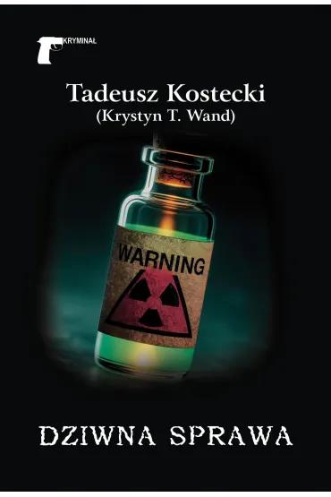 Dziwna sprawa - Tadeusz Kostecki (Krystyn T. Wand)