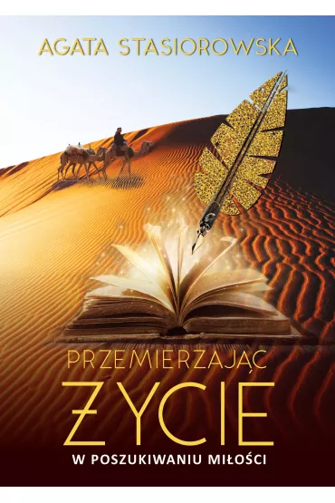 Przemierzaj�c �ycie. W poszukiwaniu mi�o�ci - Agata  Stasiorowska