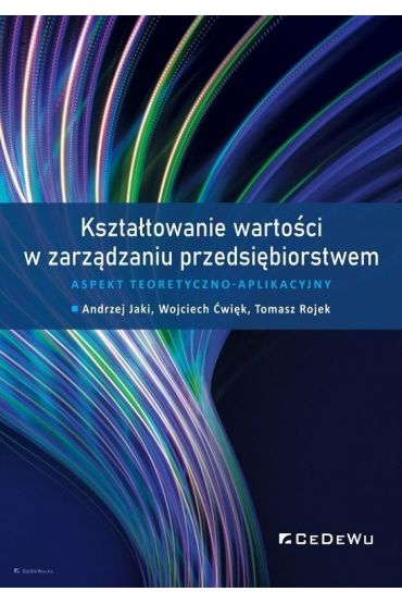 Kształtowanie wartości w zarządzaniu przedsiębiorstwem.