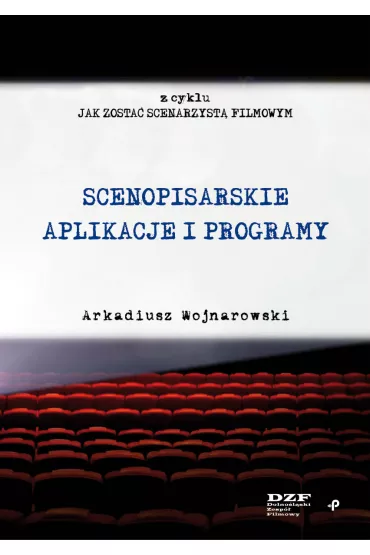 Scenopisarskie aplikacje i programy - Arkadiusz  Wojnarowski