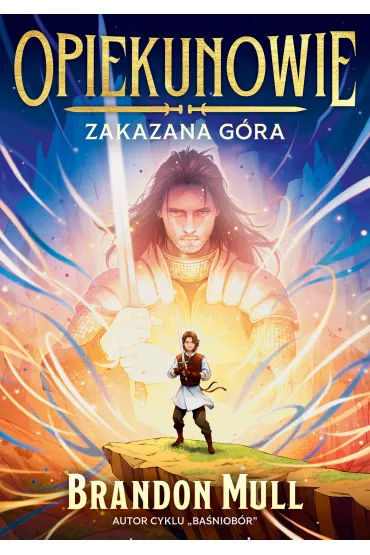 Opiekunowie. Zakazana g�ra. Tom 1 - Brandon Mull