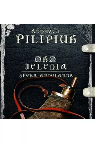 Audiobook Sfera Armilarna. Oko Jelenia. Tom 6 mp3 - Andrzej Pilipiuk