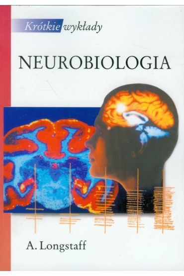 Krótkie wykłady. Neurobiologia - Alan Longstaff